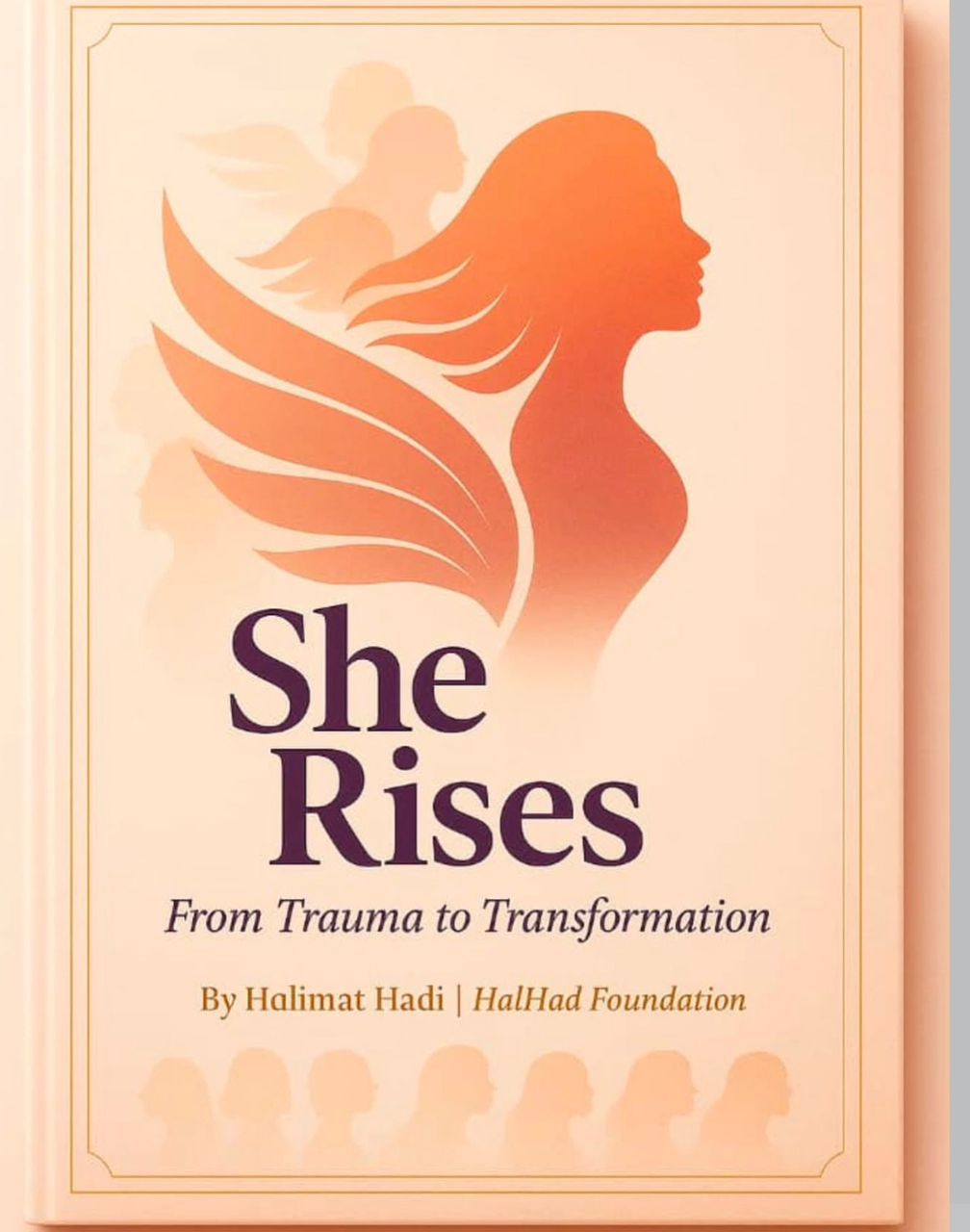She Rises: From Trauma to Transformation by Halimat Hadi — book cover