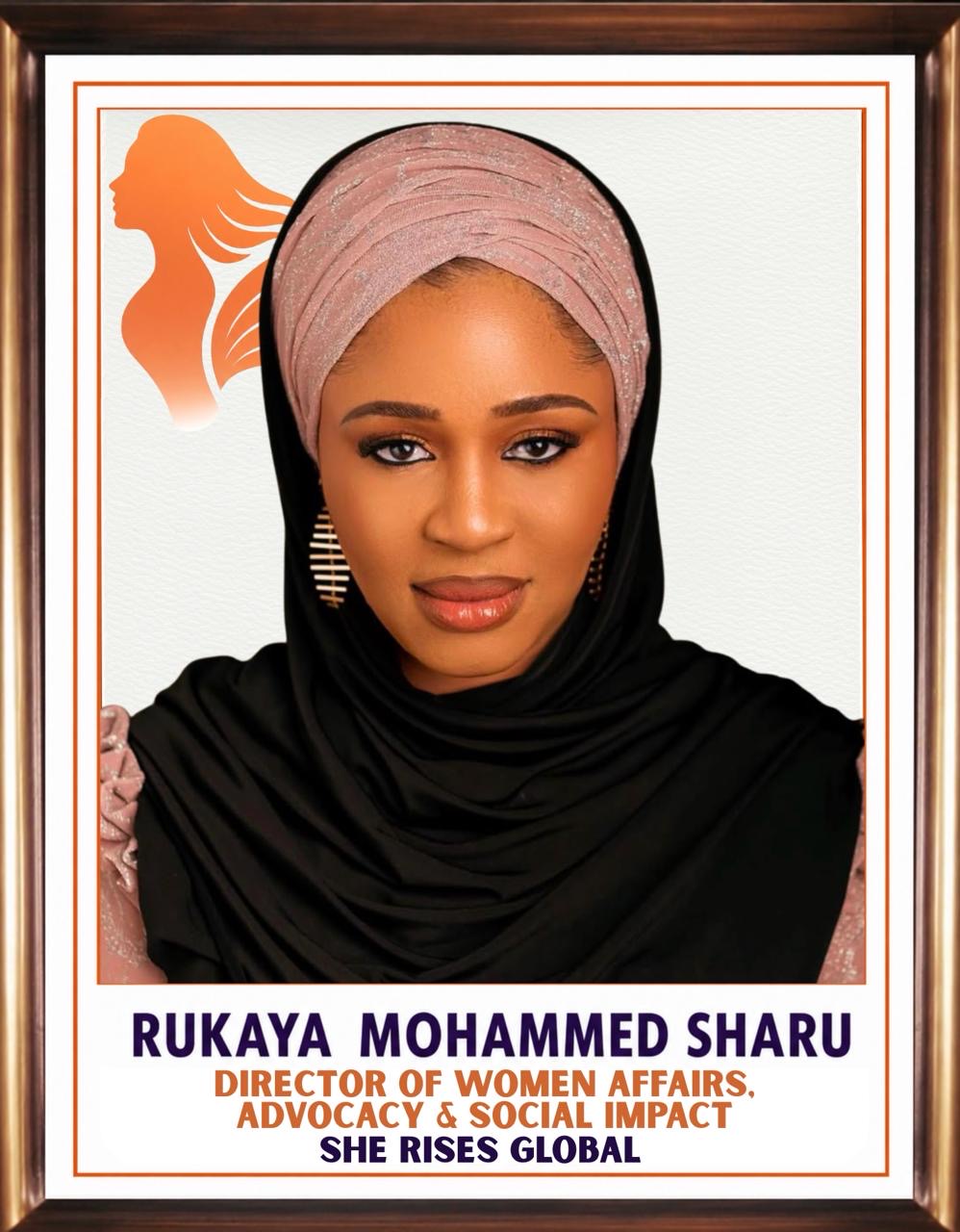 Rukaya Mohammed Sharu, Director of Women Affairs, Advocacy & Social Impact